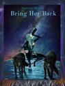 Bring her Back Tales from around the fire - Arcana Silvan - 9781311462589