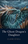 The Ghost Dragon's Daughter - Claire O'Dell - 9781311476128
