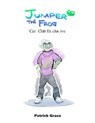 Jumper the Frog - Cat Club Exclusive - Patrick Grace - 9781311479655