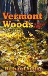 Vermont Woods: A Music Fable - Richard Sutton - 9781311487230