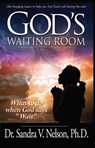 God's Waiting Room - Dr. Sandra V. Nelson - 9781311491930