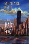 The Bad Poet - Michael Paul Fuller - 9781311492760