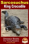 Sarcosuchus: King Crocodile - Enrique Fiesta - 9781311510112