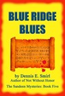 Blue Ridge Blues: The Sandeen Mysteries, Book Five - Dennis E. Smirl - 9781311511843