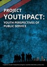 Project YouthPact: Youth Perspectives of Public Service - Alexander Chaitoff ; Dheeraj Duggineni ; Sejal Hathi ; Rahul Rekhi ; Shuvro Roy - 9781311525826