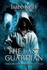 The Last Guardian - Isabo Kelly - 9781311556271
