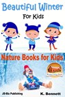 Beautiful Winter For Kids - K. Bennett - 9781311595485