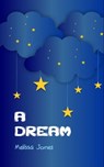 A Dream - Melissa Jones - 9781311597533
