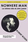 Nowhere Man: Los últimos días de John Lennon - Robert Rosen - 9781311605627