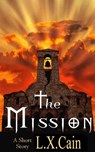 The Mission - L.X. Cain - 9781311627308