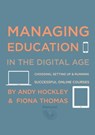 Managing Education in the Digital Age - Andy Hockley ; Fiona Thomas - 9781311661081