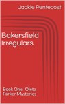 Bakersfield Irregulars - Jackie Pentecost - 9781311673770