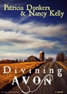 Divining Avon - Patricia Donkers ; Nancy Kelly - 9781311705372