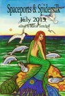 Spaceports & Spidersilk July 2015 - Marcie Tentchoff - 9781311705686