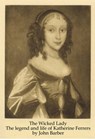 The Wicked Lady - John Barber - 9781311710413