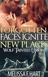 Forgotten Faces Ignite New Places - Melissa F. Hart - 9781311723956