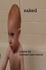 Naked - Michael Neal Morris - 9781311736048