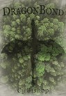 The Endonshan Chronicles Book 1: DragonBond - Cy Bishop - 9781311737113