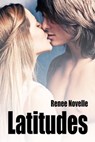 Latitudes - Renee Novelle - 9781311748324