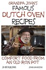 Grandpa John’s Famous Dutch Oven Recipes - John Davidson - 9781311767790
