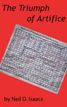 The Triumph of Artifice: Treasures of Twentieth-Century Narrative - Neil D. Isaacs - 9781311771711