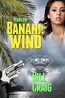 Marlow: Banana Wind - Bill Craig - 9781311814999
