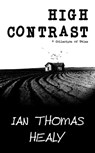 High Contrast: A Collection of Tales - Ian Thomas Healy - 9781311834041