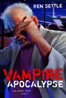 Vampire Apocalypse: The Enoch Wars, Book 2 - Ben Settle - 9781311863850