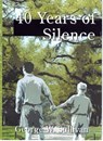40 Years of Silence - George Sullivan - 9781311882417