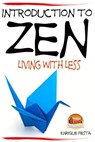 Introduction to Zen: Living With Less - Enrique Fiesta - 9781311914064