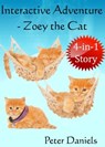 Interactive Adventure - Zoey the Cat - Peter Daniels - 9781311928658