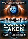 A Warning Taken: Stranded in Time 5 - Carl Johnson - 9781311935816