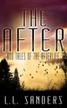 The After: Odd Tales of the Afterlife - L.L. Sanders - 9781311965790