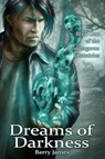 Dreams of Darkness - Barry James - 9781311975362