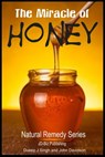 The Miracle of Honey - Dueep Jyot Singh ; John Davidson - 9781311980335