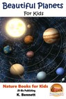 Beautiful Planets For Kids - K. Bennett - 9781311989840