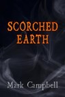 Scorched Earth - Mark Campbell - 9781311993120