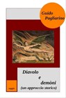 Diavolo e demòni (un approccio storico) - Guido Pagliarino - 9781311998996