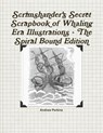 Scrimshander's Secret Scrapbook of Whaling Era Illustrations - the Spiral Bound Edition - Andrew Perkins - 9781312051218