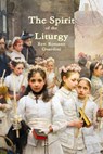 The Spirit of the Liturgy - GUARDINI,  Romano - 9781312413672