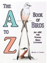 The A to Z Book of Birds - EARNEY,  Michael P. - 9781312514232