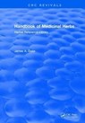 Handbook of Medicinal Herbs - JAMES A. (GREEN FARMACY GARDEN,  Fulton, Maryland, USA) Duke - 9781315893570