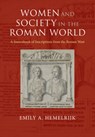 Women and Society in the Roman World - Emily A. (Universiteit van Amsterdam) Hemelrijk - 9781316509050