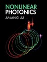 Nonlinear Photonics - Jia-Ming (University of California Liu - 9781316512524