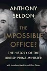 The Impossible Office? - Anthony (University of Buckingham) Seldon - 9781316515327