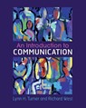 An Introduction to Communication - Lynn H. (Marquette University Turner ; Richard (Emerson College West - 9781316606919