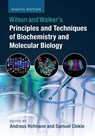 Wilson and Walker's Principles and Techniques of Biochemistry and Molecular Biology - Andreas (Griffith University Hofmann ; Samuel Clokie - 9781316614761