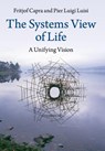 The Systems View of Life - Fritjof Capra ; Pier Luigi (Universita degli Studi Roma Tre) Luisi - 9781316616437