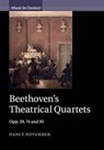 Beethoven's Theatrical Quartets - Nancy (University of Auckland) November - 9781316639597