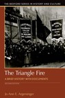 The Triangle Fire: A Brief History with Documents - Jo Argersinger - 9781319048853